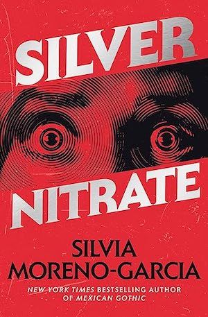 Silver Nitrate by Silvia Moreno-Garcia book cover