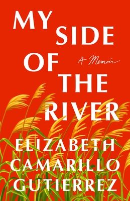 cover of My Side of the River by Elizabeth Camarillo Gutierrez
