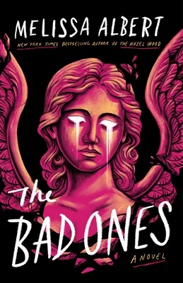 cover of The Bad Ones by Melissa Albert