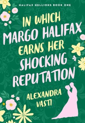 Cover of In Which Margo Halifax Earns Her Shocking Reputation best historical romance series