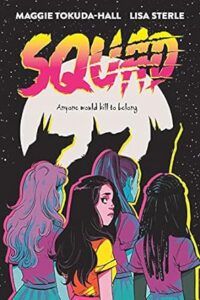 cover of Squad by Maggie Tokuda-Hall, Lisa Sterle