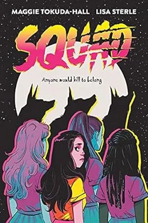 book cover of Squad by Maggie Tokuda-Hall, Lisa Sterle