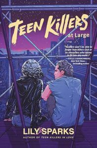 cover of Teen Killers at Large by Lily Sparks