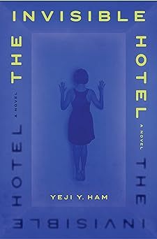 book cover of the invisible hotel