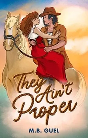 cover of they ain't proper by m.b. guel western books