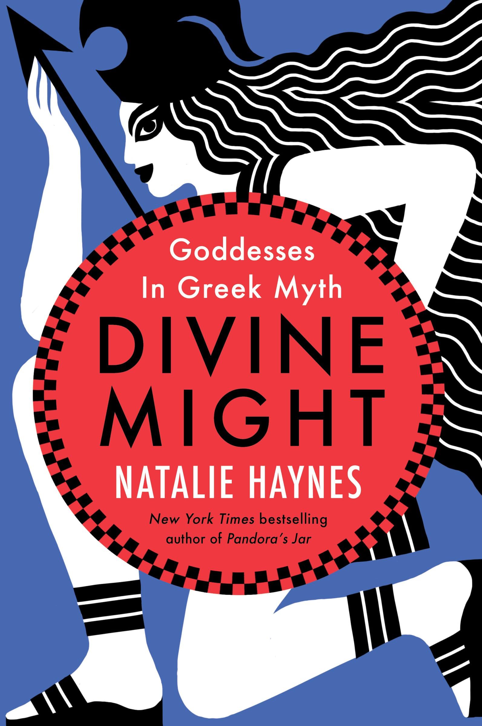 cover of Divine Might: Goddesses in Greek Myth by Natalie Haynes