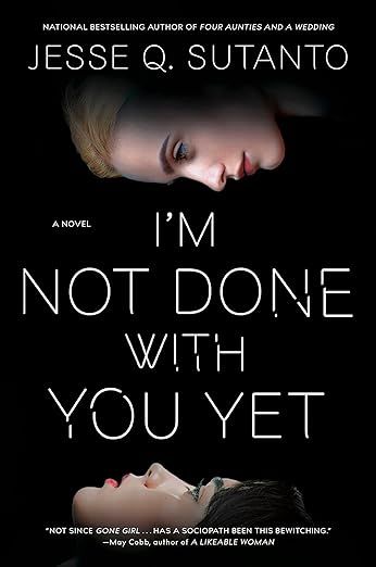 book cover of I'm Not Done with You Yet by Jesse Q. Sutanto