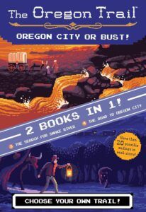 The Oregon Trail: Oregon City or Bust!