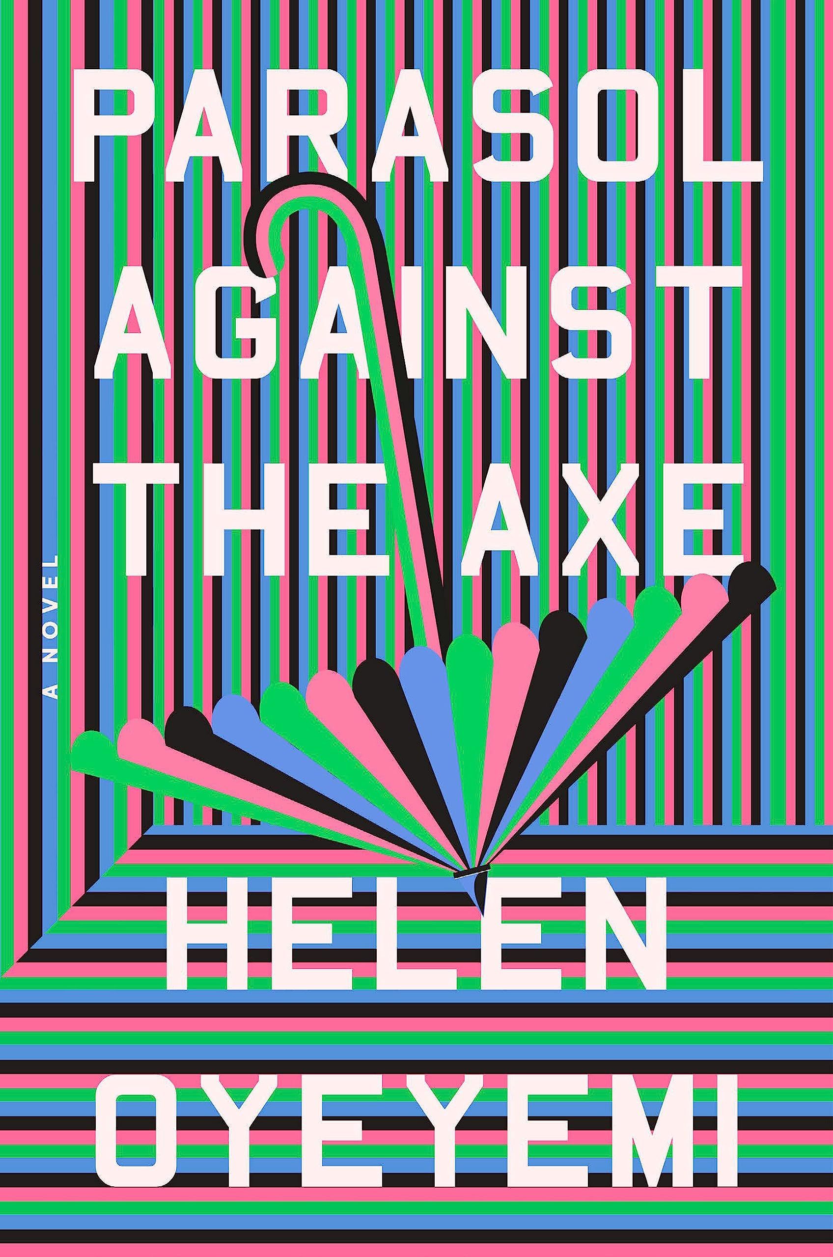cover of Parasol Against the Axe by Helen Oyeyemi