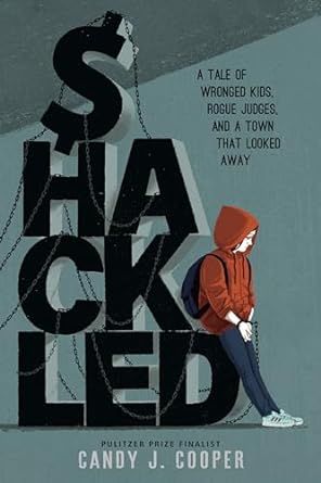 Shackled: A Tale of Wronged Kids, Rogue Judges, and a Town that Looked Away book cover