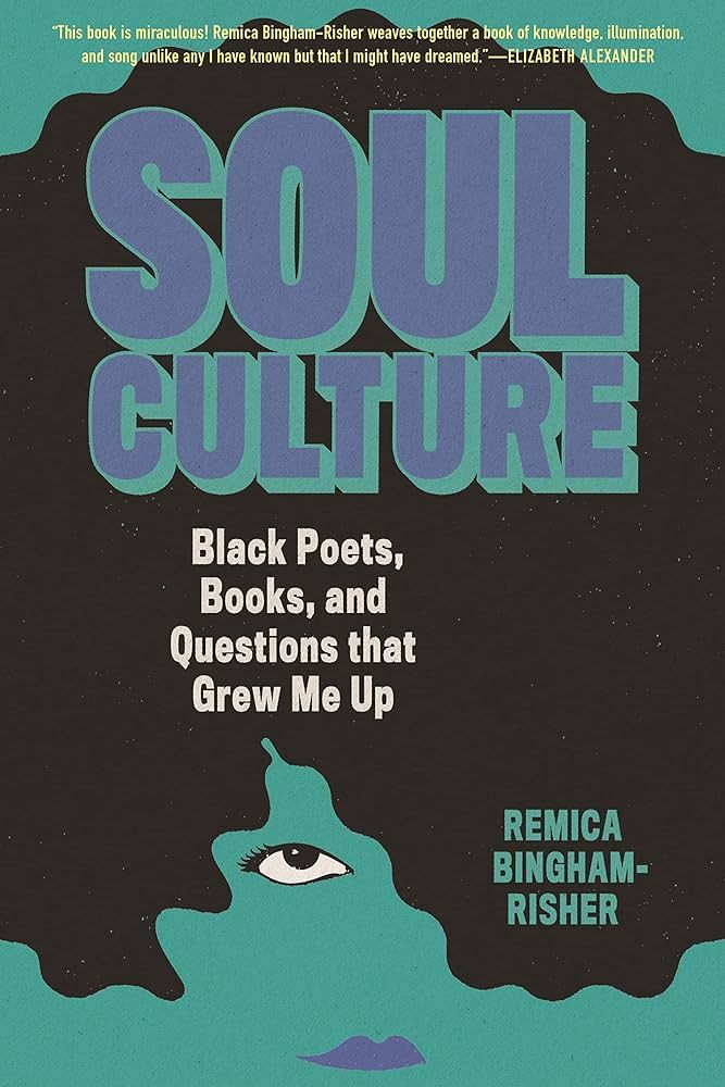 Soul Culture Black Poets, Books, and Questions that Grew Me Up book cover