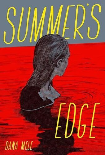 cover of Summer's Edge by Dana Mele; illustration of a young woman in a red lake
