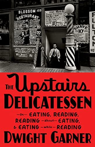 The Upstairs Delicatessen cover Dwight Garner