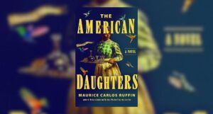 cover + a blurred cover in the background nof The American Daughters by Maurice Carlos Ruffin