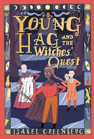 Young Hag and The Witches's Quest by Isabel Greenberg book cover