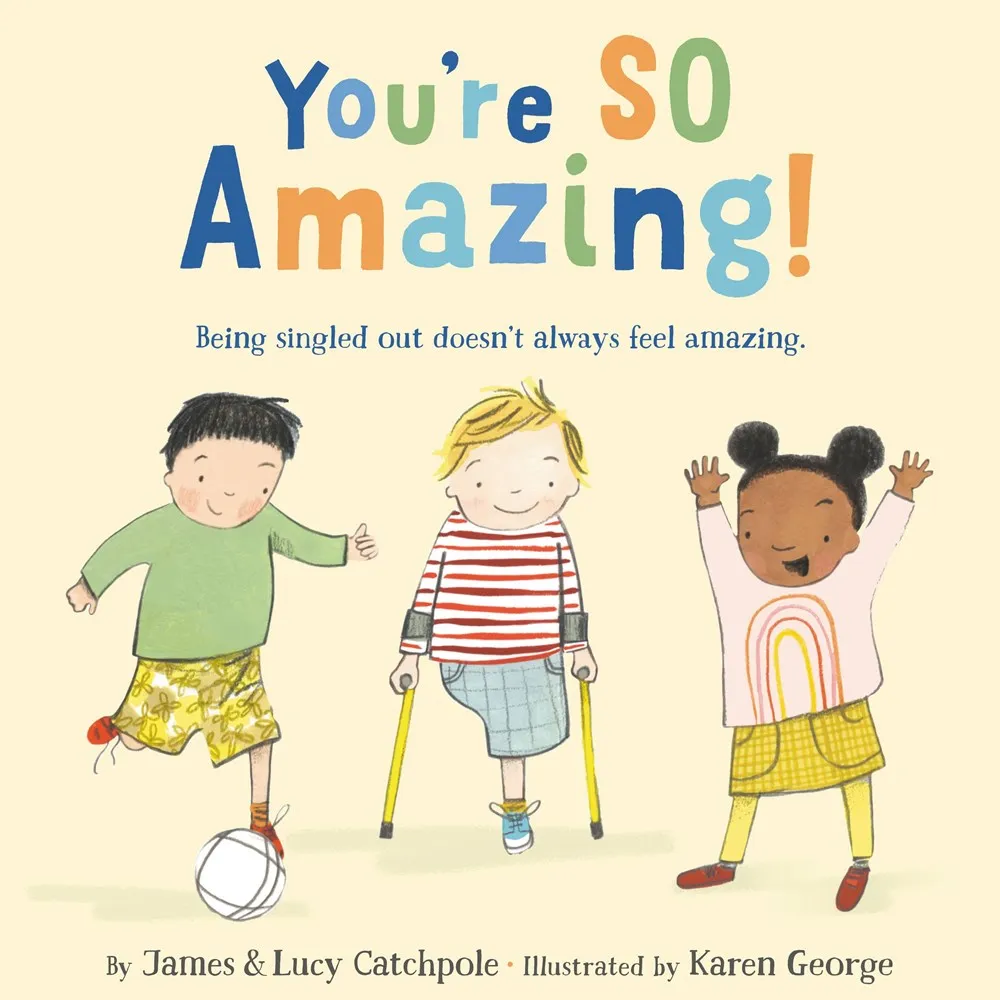 Cover of You're SO Amazing! by James Catchpole, Lucy Catchpole, & Karen George