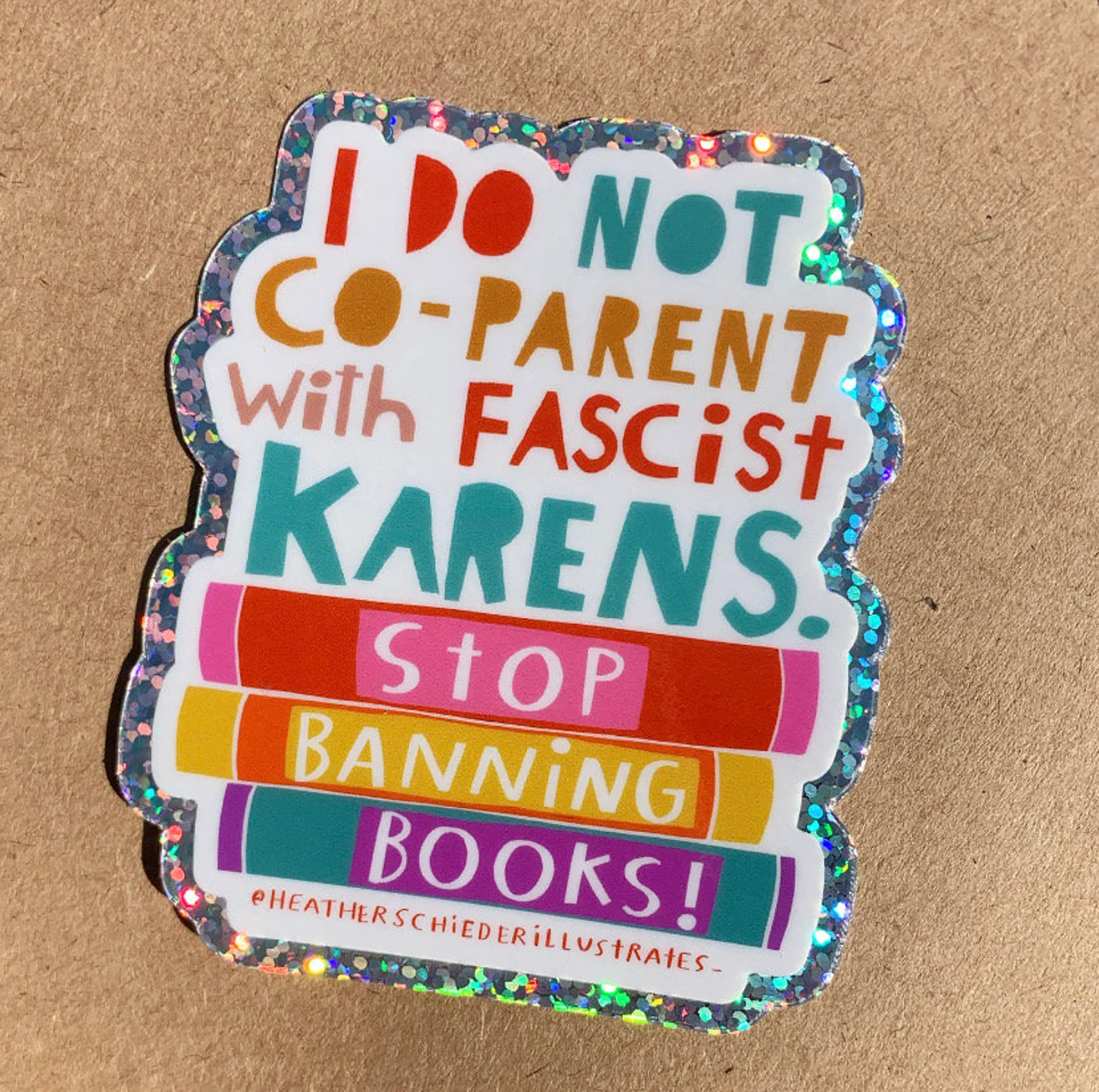 holographic sticker that reads "I do not co-parent with fascist Karens."