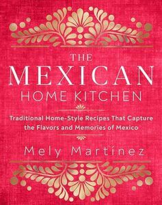 The Mexican Home Kitchen