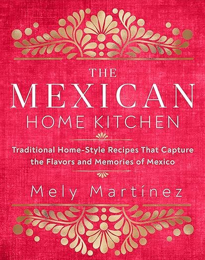 The Mexican Home Kitchen