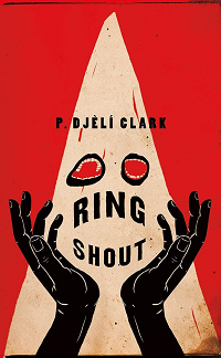 Ring Shout by P. Djeli Clark book cover