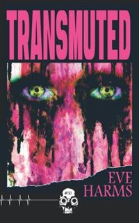 cover of transmuted by eve harms