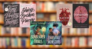 covers of three pairs of books, all YA duologies: The Sunbearer Trials duology by Aiden Thomas, the Tiny Pretty Things Duology by Dhonielle Clayton and Sona Charaipotra, and the Anatomy books by Dana Schwartz