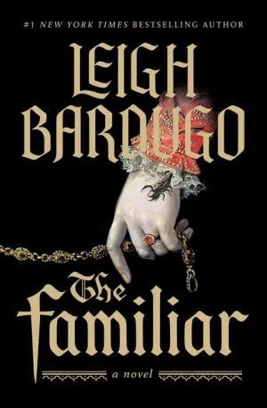 cover of The Familiar  by  Leigh Bardugo