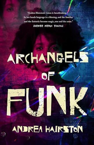 cover of Archangels of Funk by Andrea Hairston; photo of a young Black woman in shades of pinks and blues