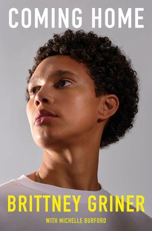 a graphic of the cover of Coming Home by Brittney Griner with Michelle Burford