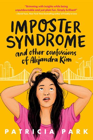 cover of Imposter Syndrome and Other Confessions of Alejandra Kim by Patricia Park 