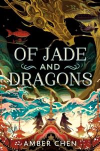 Cover of Of Jade and Dragons by Amber Chen
