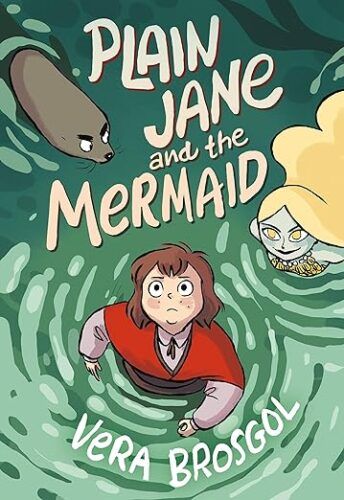 cover of Plain Jane and the Mermaid by Vera Brosgol; cartoon illustration of a young woman with brown hair in a red dress, a seal, and an evil blonde mermaid with fangs, all floating in water
