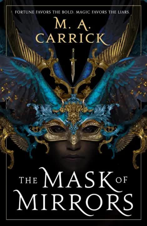 The Mask of Mirrors by M.A. Carrick Book Cover