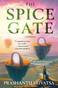 cover of Cover of The Spice Gate by Prashanth Srivatsa; illustration of floating white portals on large divots of land, set against a pink sky
