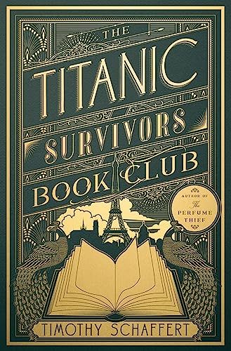 cover of The Titanic Survivors' Book Club by Timothy Schaffert