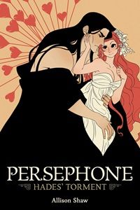 cover of Persephone: Hades’ Torment by Allison Shaw