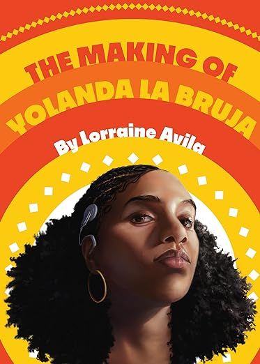 The Making of Yolanda La Bruja