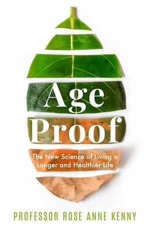 Cover of Age Proof by Rose Anne Kenny