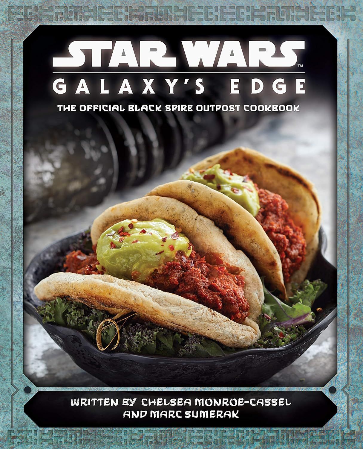 Galaxy's Edge: The Official Black Spire Outpost Cookbook