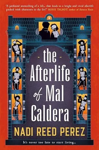 cover of The Afterlife of Mal Caldera by Nadi Reed Perez; illustration of skeletons in the windows of a house