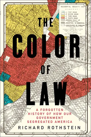 cover of The Color of Law: A Forgotten History of How Our Government Segregated America by Richard Rothstein