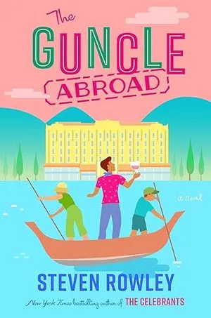 cover of The Guncle Abroad by Steven Rowley