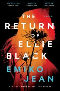 book cover for The Return of Ellie Black by Emiko Jean. White title text and blue author text over an orange silhouette of a young woman and black silhouette of a tall weed.