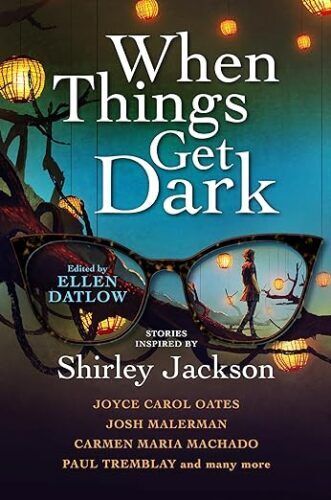 cover of When Things Get Dark: Stories inspired by Shirley Jackson; image of eye glasses on the ground