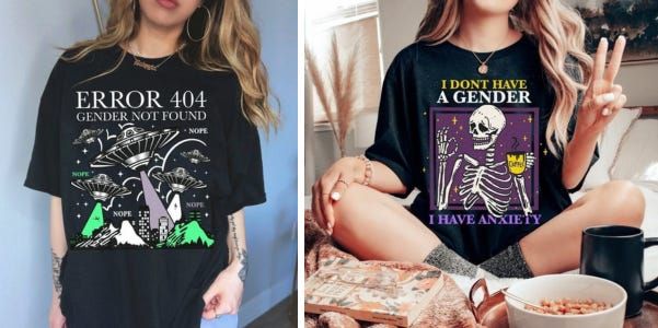 two agender shirts, one with UFOs and the text  Error 404: Gender Not Found and one of a skeleton holding coffee with the text  I Don’t Have a Gender, I Have Anxiety.