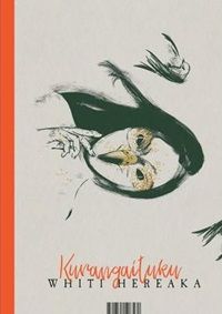 cover of Kurangaituku by Whiti Hereaka
