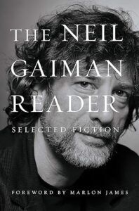 cover of The Neil Gaiman Reader by Neil Gaiman
