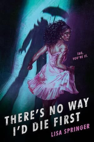 There's No Way I'd Die First by Lisa Springer book cover