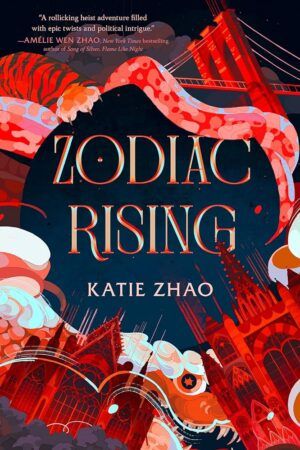 Cover of Zodiac Rising by Katie Zhao best thrilling YA heist novels