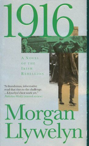 1916: A Novel of the Irish Rebellion by Morgan Llywelyn book cover